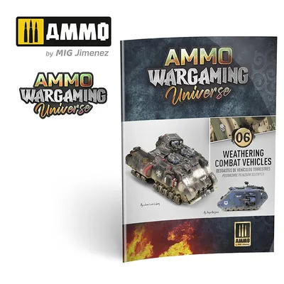 Ammo: Ammo Wargaming Universe 06 -  Weathering Combat Vehicles