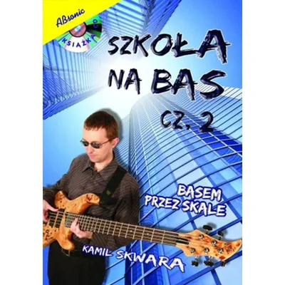 Szkoła na bas cz. 2 + CD Kamil Skwara