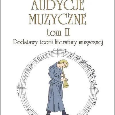 Audycje muzyczne tom 2 Podstawy teorii literatury muzycznej