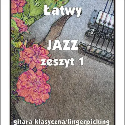 Łatwy Jazz na gitarę - nuty z tabulaturą