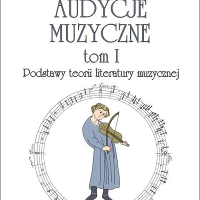 Audycje muzyczne tom 1 Podstawy teorii literatury muzycznej